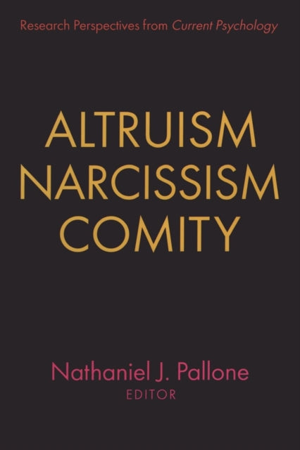 Book cover of: Altruism, Narcissism, Comity. By: Nathaniel Pallone