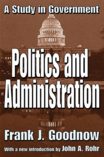Book cover of: Politics and Administration. By: Frank Goodnow