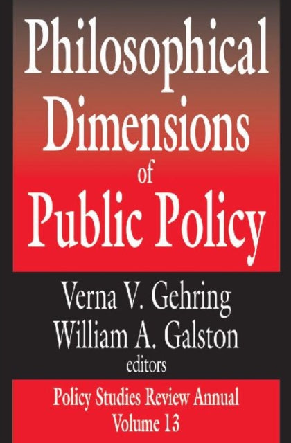 Book cover of: Philosophical Dimensions of Public Policy