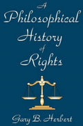 A Philosophical History of Rights