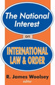 Book cover of: National Interest on International Law and Order. By: R. Woolsey