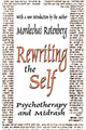Book cover of: Rewriting the Self. By: Mordechai Rotenberg