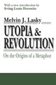 Book cover of: Utopia and Revolution. By: Melvin J. Lasky