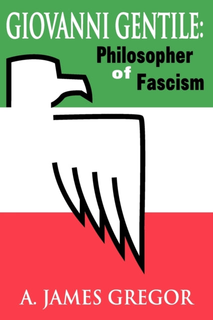 Book cover of: Giovanni Gentile. By: A. Gregor