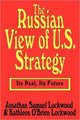 Book cover of: Russian View of U.S. Strategy. By: Lockwood
