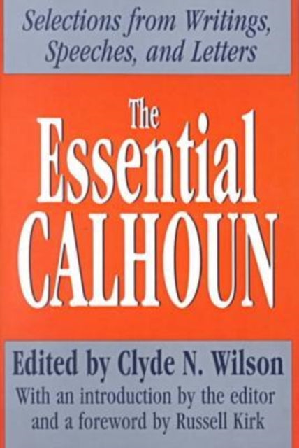 Book cover of: Essential Calhoun. By: Clyde H. Wilson
