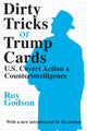 Book cover of: Dirty Tricks or Trump Cards. By: Roy Godson