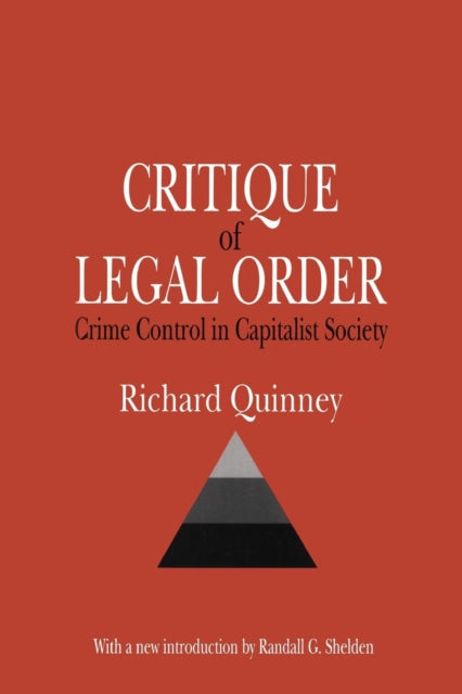 Book cover of: Critique of the Legal Order. By: Richard Quinney