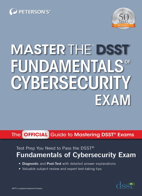 Book cover of: Master the DSST Fundamentals of Cybersecurity Exam. By: Peterson's