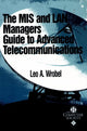 Book cover of: MIS and LAN Manager's Guide to Advanced Telecommunications. By: Leo A. Wrobel