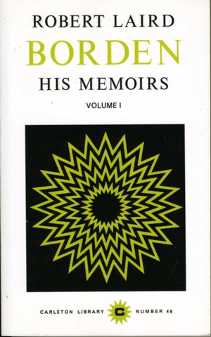 Robert Laird Borden, Vol I