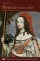 Book cover of: Memoirs (1630–1680). By: Sophia Electress, consort of Ernest Augustus, Elector of Hanover