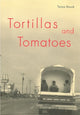 Book cover of: Tortillas and Tomatoes. By: Tanya Basok