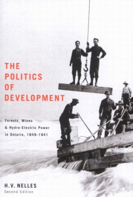 Book cover of: Politics of Development. By: H. V. Nelles