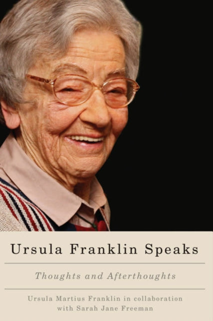 Book cover of: Ursula Franklin Speaks