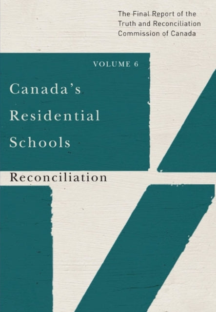 Book cover of: Canada's Residential Schools: Reconciliation. By: Truth and Reconciliation Commission of Canada