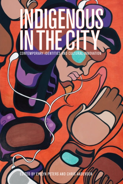 Book cover of: Indigenous in the City. By: Evelyn Peters