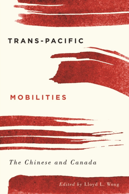 Book cover of: Trans-Pacific Mobilities. By: Lloyd L. Wong