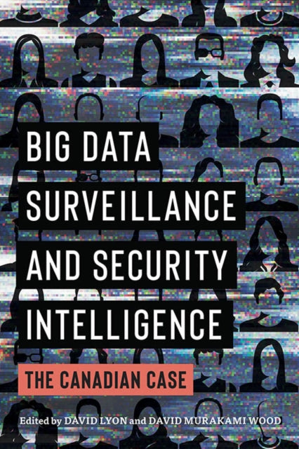 Book cover of: Big Data Surveillance and Security Intelligence. By: David Lyon