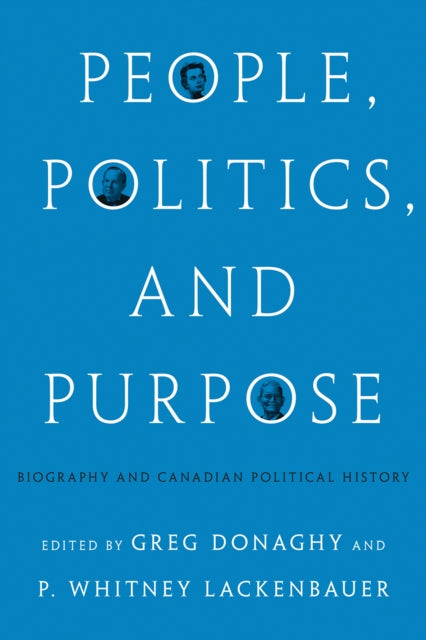 Book cover of: People, Politics, and Purpose. By: Greg Donaghy