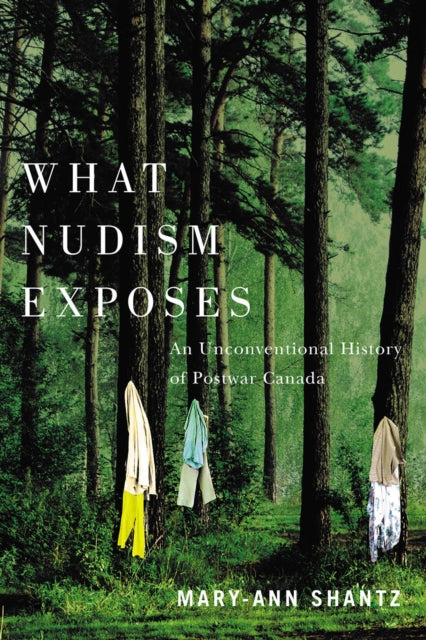Book cover of: What Nudism Exposes. By: Mary-Ann Shantz