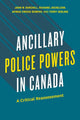 Book cover of: Ancillary Police Powers in Canada. By: John W. Burchill