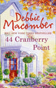 Book cover of: 44 Cranberry Point. By: Debbie Macomber