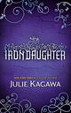 Book cover of: Iron Daughter. By: Julie Kagawa