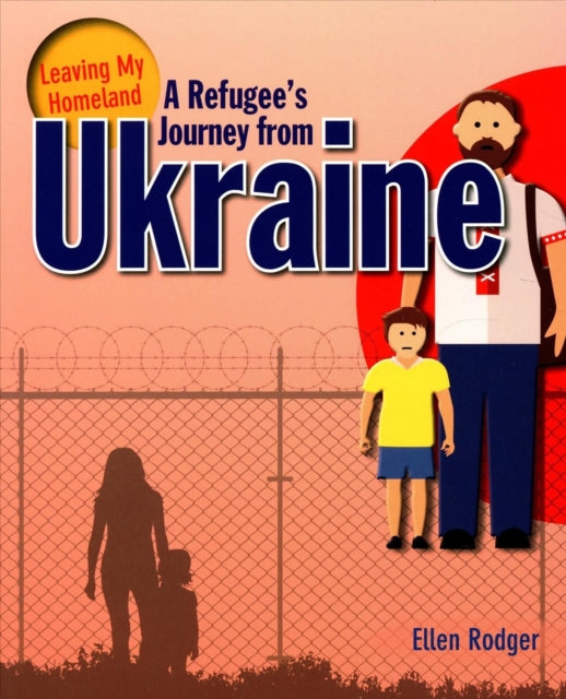 Book cover of: Refugee s Journey from Ukraine. By: Ellen Rodger