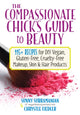 Compassionate Chick's Guide to DIY Beauty