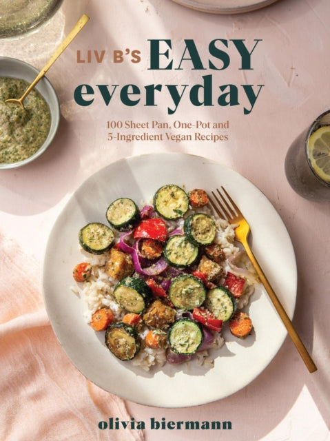 Book cover of: LIV B's Easy Everyday. By: Olivia Biermann
