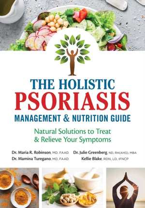 The Holistic Psoriasis Management and Nutrition Guide