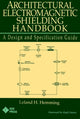 Book cover of: Architectural Electromagnetic Shielding Handbook. By: Leland H. Hemming