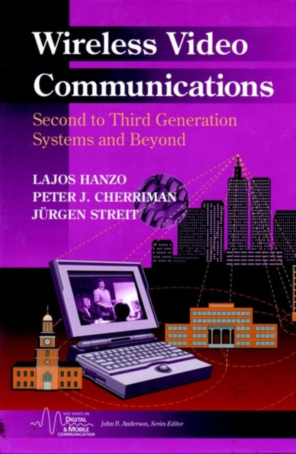 Book cover of: Wireless Video Communications. By: Lajos Hanzo