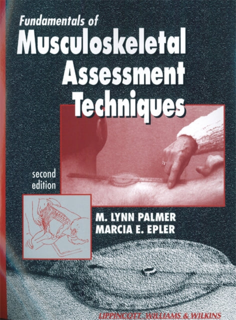 Book cover of: Fundamentals of Musculoskeletal Assessment Techniques
