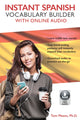 Book cover of: Instant Spanish Vocabulary Builder with Online Audio. By: Tom Means