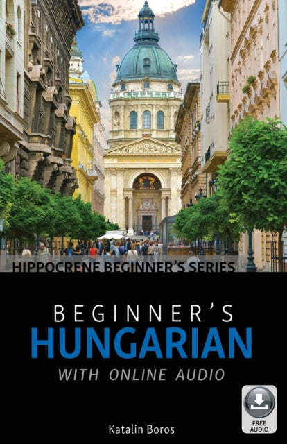Book cover of: Beginner's Hungarian with Online Audio. By: Katalin Boros
