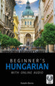 Book cover of: Beginner's Hungarian with Online Audio. By: Katalin Boros