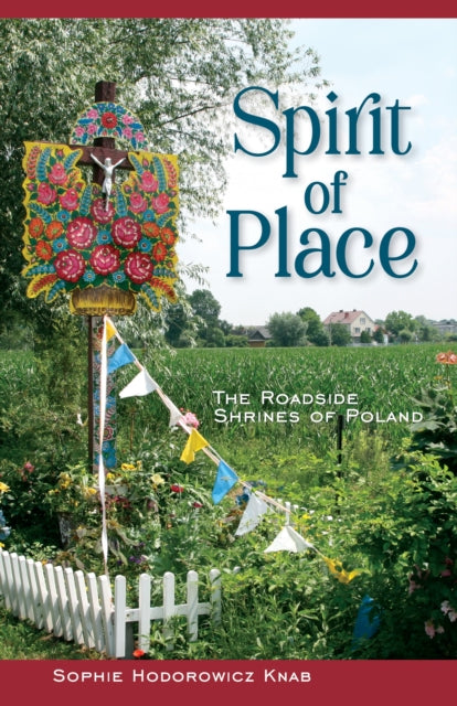 Book cover of: Spirit of Place. By: Sophie Hodorowicz Knab