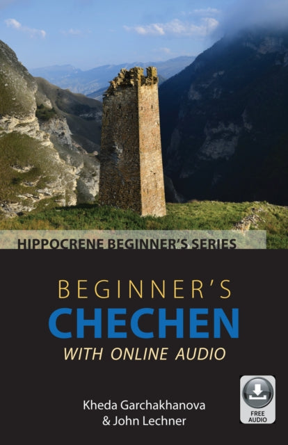 Book cover of: Beginner's Chechen with Online Audio. By: Kheda Garchakhanova