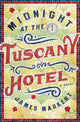 Book cover of: Midnight at the Tuscany Hotel. By: James Markert