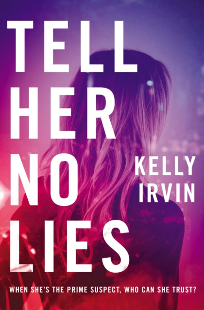 Book cover of: Tell Her No Lies. By: Kelly Irvin