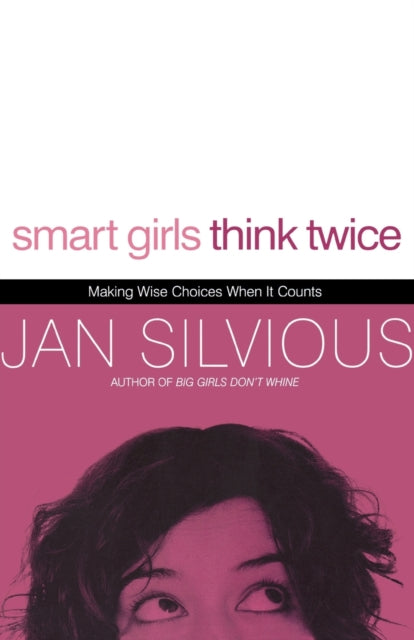 Book cover of: Smart Girls Think Twice. By: Jan Silvious