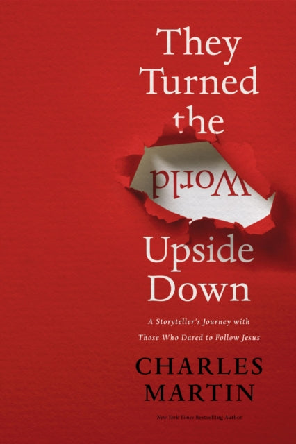Book cover of: They Turned the World Upside Down. By: Charles Martin