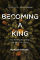 Book cover of: Becoming a King. By: Morgan Snyder