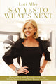 Book cover of: Say Yes to What’s Next. By: Lori Allen