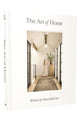 Art of Home, A Designer Guide to Creating an Elevated Yet Approachable Home 9780785236832 Shea McGee