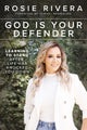 Book cover of: God Is Your Defender. By: Rosie Rivera