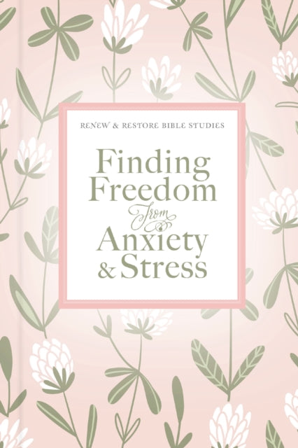Book cover of: Finding Freedom from Anxiety and Stress