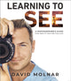 Book cover of: Learning to See. By: David Molnar